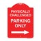 Signmission Physically Challenged Parking W/ Left Arrow, Red & White Aluminum Sign, 18" x 24", RW-1824-23304 A-DES-RW-1824-23304 - alternate 1